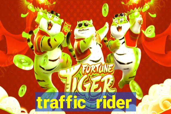 traffic rider dinheiro infinito